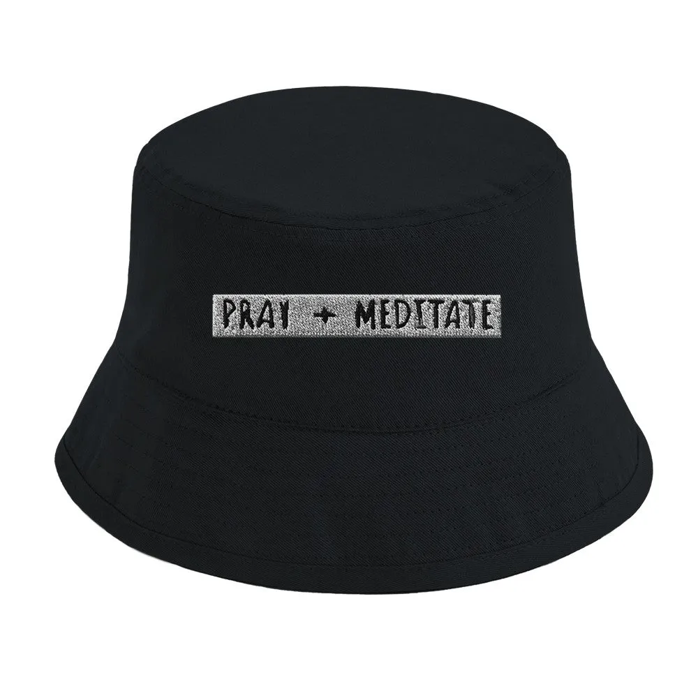 Pray Meditate -Embroidered Cotton Bucket Hat